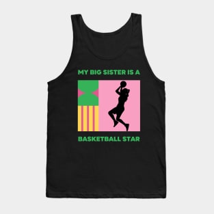 My Sister is a Basketball Star! Tank Top